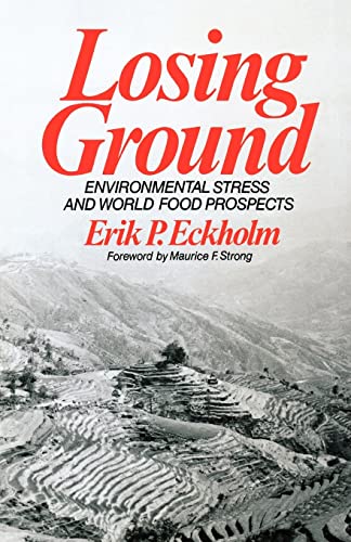 Imagen de archivo de Losing Ground: Environmental Stress and World Food Prospects a la venta por gearbooks