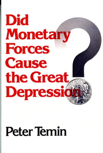 Imagen de archivo de Did Monetary Forces Cause the Great Depression a la venta por Better World Books
