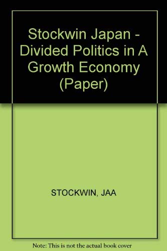 Beispielbild fr Japan : Divided Politics in a Growth Economy zum Verkauf von Better World Books