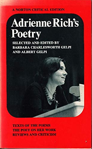 9780393092417: Adrienne Rich's Poetry: Texts of the Poems; The Poet on Her Work; Reviews and Criticism (Norton Critical Edition)
