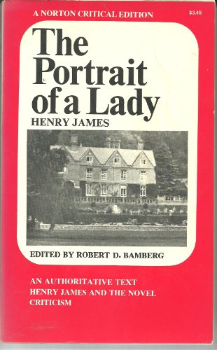 Beispielbild fr The Portrait of a Lady: An Authoritative Text, Henry James and the Novel, Review zum Verkauf von BookHolders