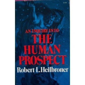 9780393092745: An Inquiry Into the Human Prospect
