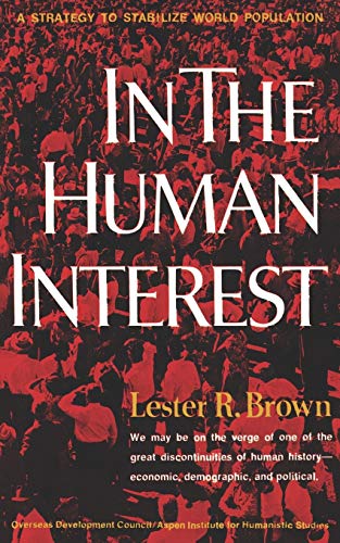 9780393092882: In the Human Interest: A Strategy to Stabilize World Population