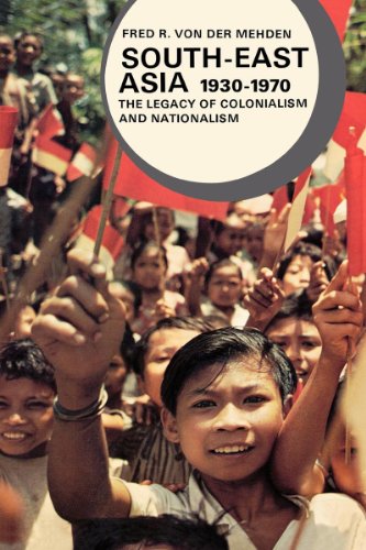 Imagen de archivo de South-East Asia, 1930-1970: The Legacy of Colonialism and Nationalism (Library of World Civilization) a la venta por Wonder Book