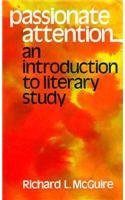 Stock image for Passionate Attention An Introduction to Literary Study for sale by BookHolders