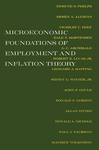 Beispielbild fr Microeconomic Foundations of Employment and Inflation Theory zum Verkauf von Better World Books