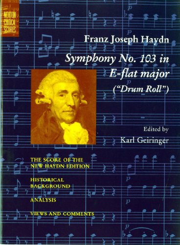 Stock image for Symphony No. 103 in E-flat major (Drum Roll). The Score of the New Haydn Edition / Historical Background / Analysis / Views and Comments, Edited by Karl Geiringer for sale by G. & J. CHESTERS