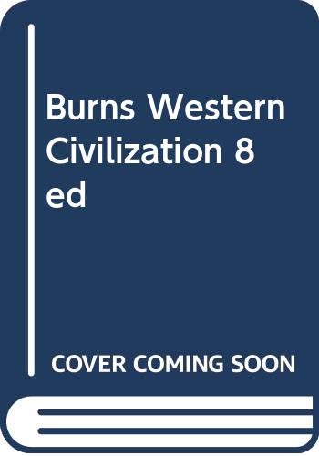 Beispielbild fr Burns Western Civilization 8ed zum Verkauf von ThriftBooks-Atlanta