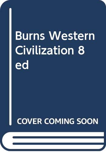 Imagen de archivo de Burns Western Civilization 8ed a la venta por ThriftBooks-Atlanta