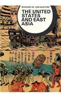 Stock image for The United States and East Asia (Library of World Civilizaton) for sale by Wonder Book