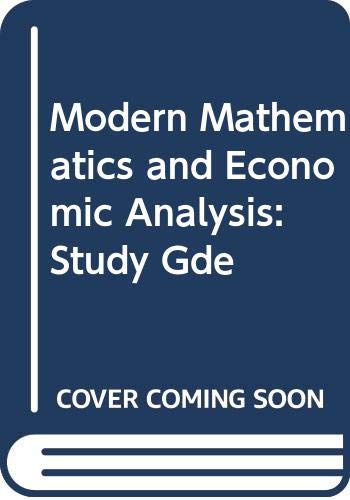 9780393093742: Roberts Modern Mathematics and Economic Analysis Study Guide