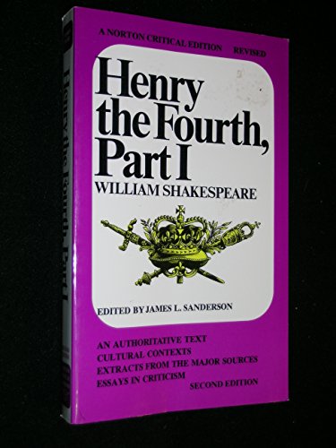 9780393095548: Henry the Fourth: An Authorized Text, Cultural Contexts, Extracts from the Major Sources, Essays in Criticism, Bibliog (Henry IV)