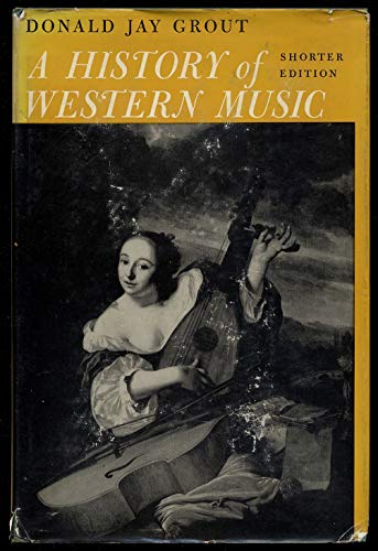 Imagen de archivo de A History of Western Music, Shorter Edition a la venta por ThriftBooks-Dallas