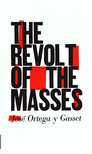 Imagen de archivo de The Revolt of the Masses a la venta por Bookmans