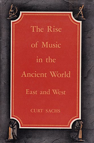 Stock image for The Rise of Music in the Ancient World: East and West for sale by Irish Booksellers