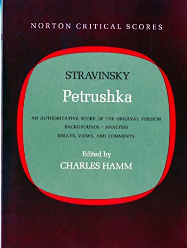 Beispielbild fr Petrushka: An Authoritative Score of the Original Version: Backgrounds, Analysis, Essays, Views, and Comments (Norton Critical Scores) zum Verkauf von Half Price Books Inc.