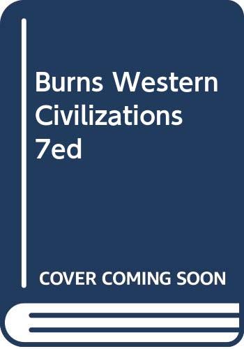 Imagen de archivo de Burns Western Civilizations 7ed a la venta por Half Price Books Inc.