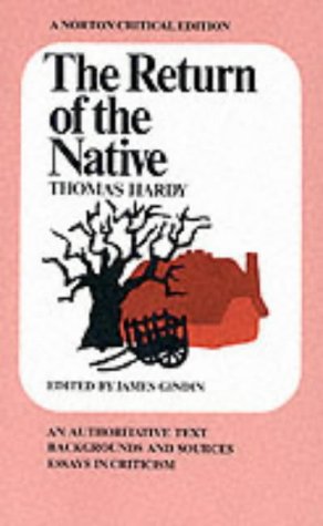 Stock image for The Return Of The Native: An Authoritative Text, Background, [And] Criticism for sale by Granada Bookstore,            IOBA