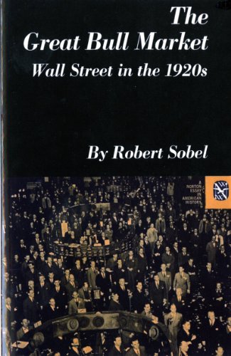 Beispielbild fr The Great Bull Market: Wall Street in the 1920s (Norton Essays in Amer zum Verkauf von Hawking Books