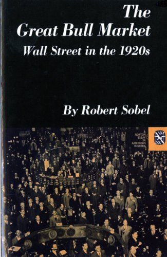 Imagen de archivo de The Great Bull Market: Wall Street in the 1920s (Norton Essays in Amer a la venta por Hawking Books