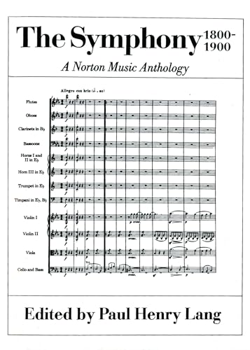 9780393098655: The Symphony 1800-1900: A Norton Music Anthology