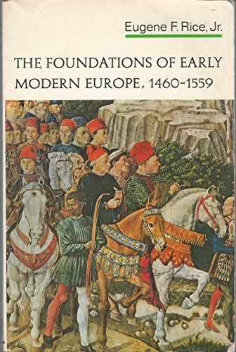 Stock image for The Foundations of Early Modern Europe, 1460-1559 for sale by Better World Books