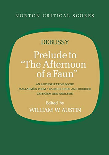 9780393099393: Prelude to "The Afternoon of a Faun" (Norton Critical Scores)
