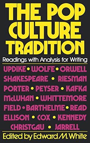 Imagen de archivo de The Pop Culture Tradition : Readings with Analysis for Writing a la venta por Better World Books