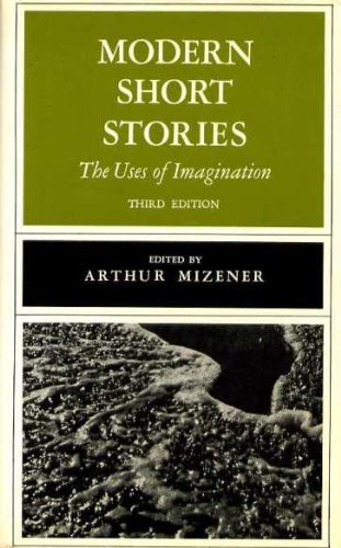 Stock image for Modern short Stories : The Uses of Imagination Third / 3rd Edition [Collection of Contemporary Short Fiction, Short Stories] for sale by GREAT PACIFIC BOOKS