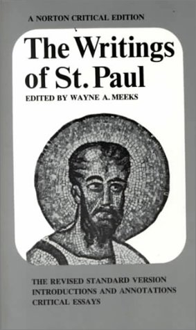 The Writings of St. Paul - Wayne A. Meeks, Editor