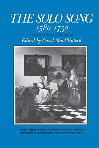 THE SOLO SONG 1580-1730 : A Norton Music Anthology