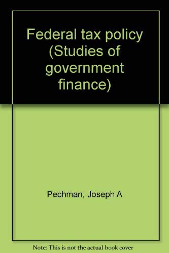 9780393099874: Title: Federal tax policy Studies of government finance