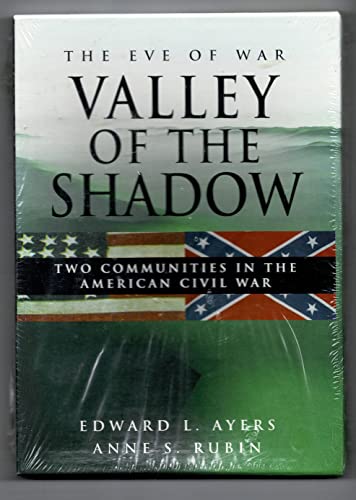 Beispielbild fr Valley of the Shadow: The Eve of War, Two Communities in the American Civil War zum Verkauf von SecondSale