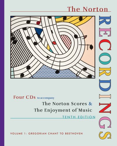 Stock image for The Norton Recordings: Four CD's to Accompany The Norton Scores & The Enjoyment of Music - Tenth Edition (Vol. 1: Gregorian Chant to Beethoven) (4 CD Set, does not include Books) for sale by Bay Used Books
