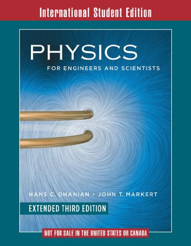 Physics for Engineers: Chapters 1-41 (International Student Edition) (9780393109719) by Ohanian, Hans C.; Markert, John T.