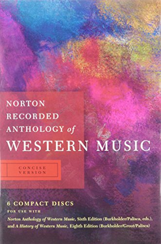 Norton Recorded Anthology of Western Music: Concise Version (9780393113129) by Burkholder, J. Peter; Palisca, Claude V.