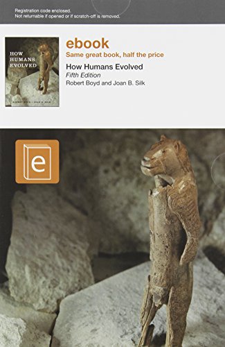 How Humans Evolved, e-book (9780393114584) by Boyd, Robert; Silk, Joan B.