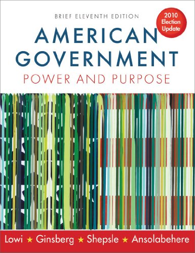 9780393118216: American Government – Power and Purpose 2010 Election Update Brief 11e