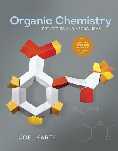 9780393123609: Organic Chemistry: Principles and Mechanisms