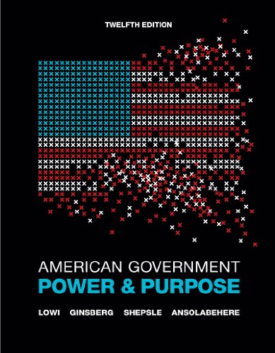 9780393138191: American Government: Power and Purpose