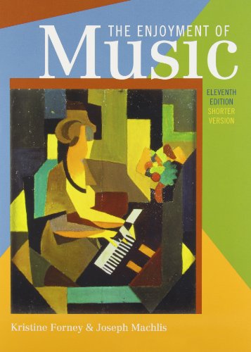 9780393140170: The Enjoyment of Music: An Introduction to Perceptive Listening, Shorter Version