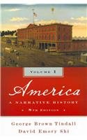 America: A Narrative History (9780393143386) by Tindall, George Brown; Shi, David Emory