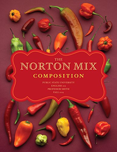 Imagen de archivo de The Norton Mix: A Custom Reader for Composition a la venta por GF Books, Inc.