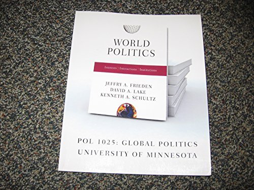 Stock image for World Politics Interests, Interactions, Institutions (Frieden, Lake and Schultz) for sale by HPB-Red