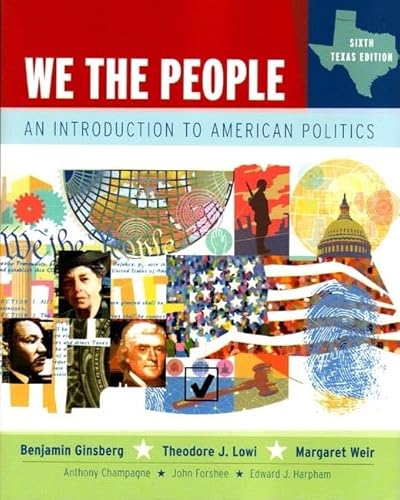 Imagen de archivo de We the People: An Introduction to American Politics, Sixth Texas Edition a la venta por HPB-Red