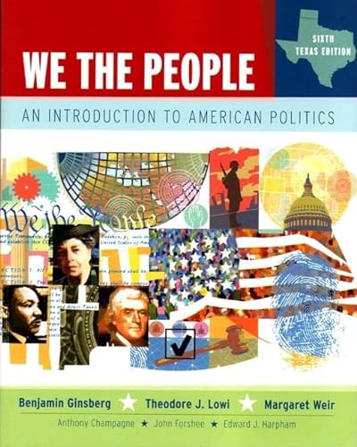 Stock image for We the People: An Introduction to American Politics, Sixth Texas Edition for sale by HPB-Red