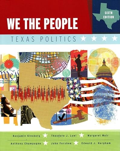 Stock image for We the People: Texas Politics (Chapters 19-27), Sixth Edition for sale by Half Price Books Inc.