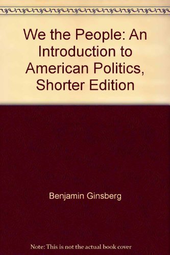 9780393179521: We the People: An Introduction to American Politics (7th Shorter Edition) (Georgia Edition)