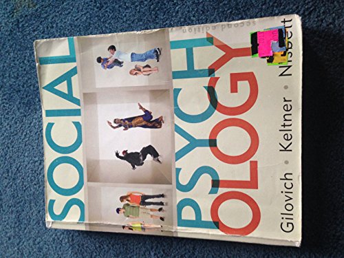 Social Psychology (Paper) (9780393180428) by Tom Gilovich; Dacher Keltner; Richard E. Nisbett