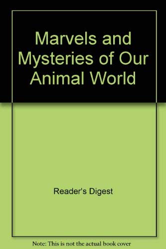 Beispielbild fr Marvels and Mysteries of Our Animal World zum Verkauf von GridFreed